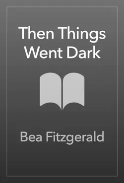 then things went dark imagen de la portada del libro