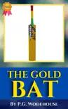 The Gold Bat By P.G. Wodehouse synopsis, comments