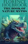 Florence Holbrook. The Book of Nature Myths synopsis, comments