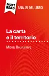 La carta e il territorio di Michel Houellebecq (Analisi del libro) sinopsis y comentarios