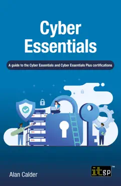cyber essentials - a guide to the cyber essentials and cyber essentials plus certifications book cover image