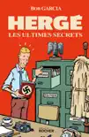 Hergé, les ultimes secrets sinopsis y comentarios