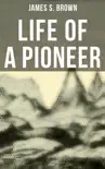 Life of a Pioneer synopsis, comments