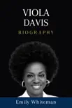 Viola Davis Biography synopsis, comments