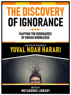 the discovery of ignorance - based on the teachings of yuval noah harari book cover image