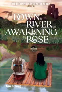 down the river and awakening the rose book cover image