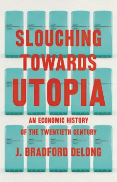 slouching towards utopia book cover image
