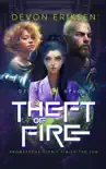 Theft of Fire synopsis, comments