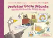 Professor Goose Debunks Goldilocks and the Three Bears synopsis, comments