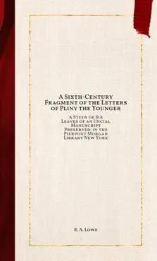 a sixth-century fragment of the letters of pliny the younger book cover image
