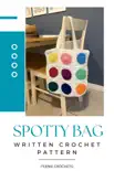 Spotty Bag - Written Crochet Pattern synopsis, comments