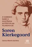 O caminho rumo à existência autêntica na filosofia de Soren Kierkegaard sinopsis y comentarios