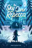 The Sky Over Rebecca synopsis, comments