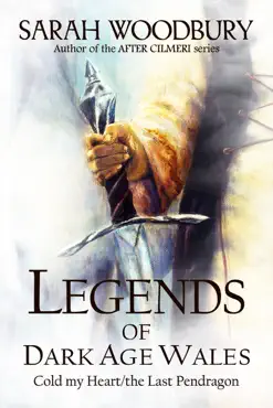 legends of dark age wales: cold my heart/the last pendragon book cover image