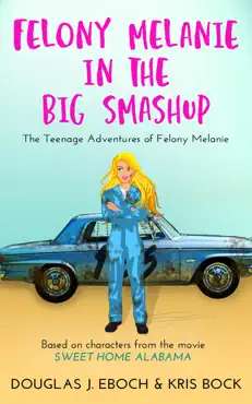 felony melanie and the big smashup book cover image