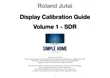 Display Calibration Guide Vol 1 SDR synopsis, comments