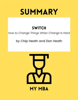 summary - switch: how to change things when change is hard by chip heath and dan heath imagen de la portada del libro
