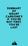 Summary of Grant Cardone's If You're Not First, You're Last sinopsis y comentarios
