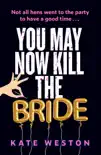 You May Now Kill the Bride sinopsis y comentarios