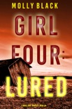 Girl Four: Lured (A Maya Gray FBI Suspense Thriller—Book 4) book summary, reviews and downlod