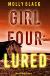 Girl Four: Lured (A Maya Gray FBI Suspense Thriller—Book 4) e-book