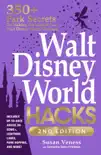 Walt Disney World Hacks, 2nd Edition sinopsis y comentarios