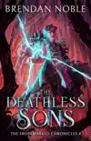 The Deathless Sons synopsis, comments