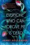 Everyone Who Can Forgive Me Is Dead synopsis, comments