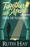 Fade or Flourish synopsis, comments