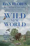 Wild New World: The Epic Story of Animals and People in America sinopsis y comentarios