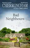 Cherringham - Bad Neighbours synopsis, comments