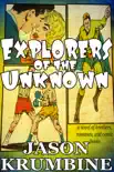Explorers of the Unknown synopsis, comments