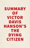 Summary of Victor Davis Hanson's The Dying Citizen sinopsis y comentarios