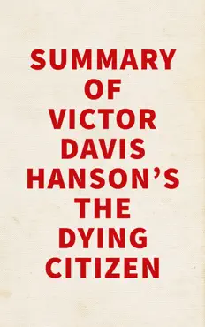 summary of victor davis hanson's the dying citizen imagen de la portada del libro