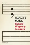 Richard Wagner y la música sinopsis y comentarios