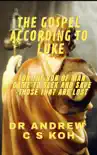 The Gospel According to Luke synopsis, comments