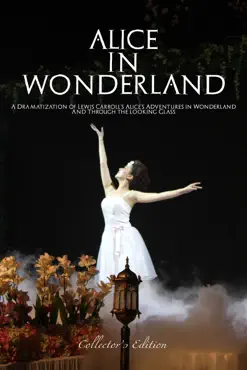 alice in wonderland - a dramatization of lewis carroll's 