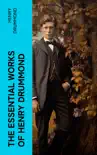 The Essential Works of Henry Drummond synopsis, comments