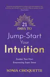 21 Days to Jump-Start Your Intuition synopsis, comments