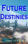 Future Destinies synopsis, comments