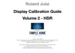 Display Calibration Guide Vol 2 HDR synopsis, comments