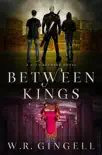 Between Kings synopsis, comments
