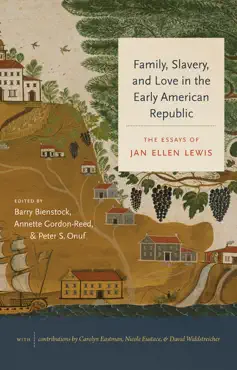 family, slavery, and love in the early american republic book cover image