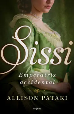 sissi, emperatriz accidental imagen de la portada del libro