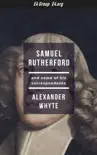Samuel Rutherford and Some of His Correspondents synopsis, comments