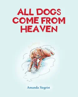 all dogs come from heaven book cover image