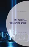 The Political Christopher Nolan synopsis, comments