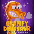 The Grumpy Dinosaur synopsis, comments