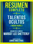 Resumen Completo - Talentos Ocultos (Hidden Figures) - Basado En El Libro De Margot Lee Shetterly sinopsis y comentarios