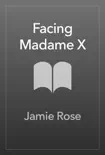 Facing Madame X synopsis, comments